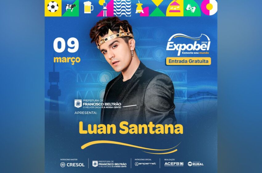 Luan Santana é confirmado para a Expobel de 2024 BeltrãoAgora