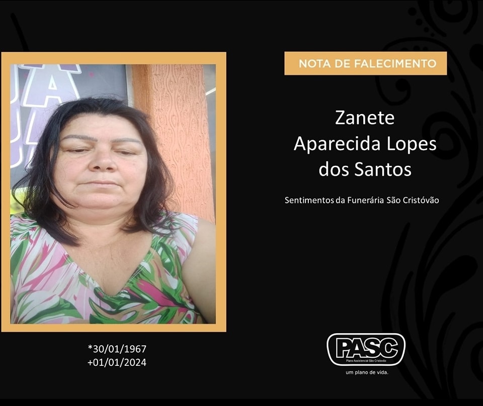 Pasc E Familiares Comunicam O Falecimento De Zanete Aparecida Lopes Dos