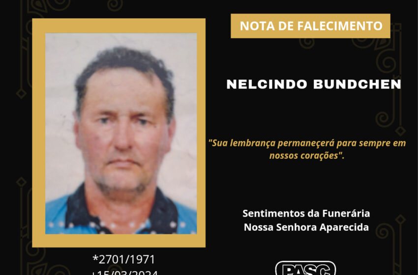 Pasc E Familiares Comunicam O Falecimento De Nelcindo Bundchen