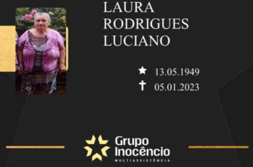  Grupo Inocêncio e familiares comunicam o falecimento de Laura Rodrigues Luciano