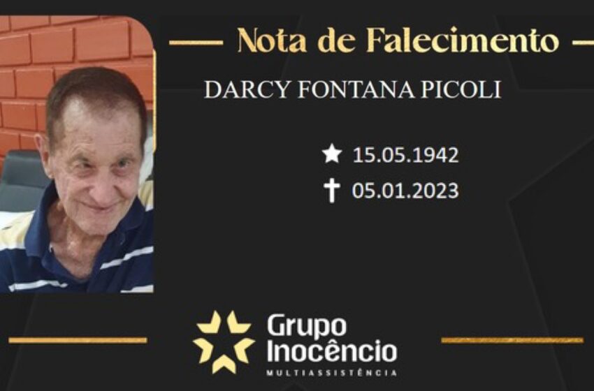  Grupo Inocêncio e familiares comunicam o falecimento de Darcy Fontana Picoli