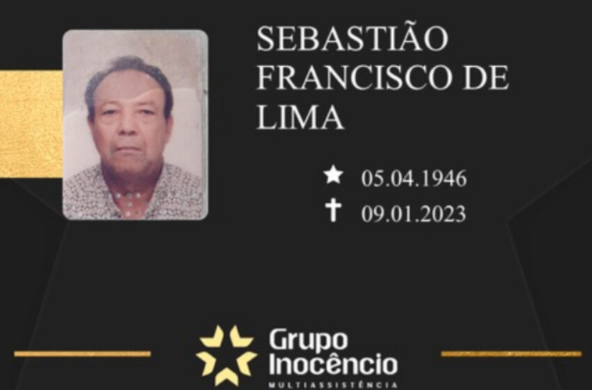  Grupo Inocêncio e familiares informam o falecimento de Sebastião Francisco de Lima