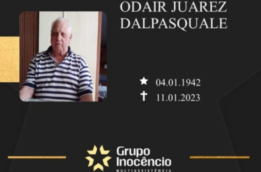  Grupo Inocêncio e familiares comunicam o falecimento de Odacir Juarz Dalpasquale