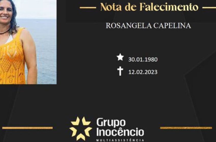  Grupo Inocêncio e familiares comunicam o falecimento de Rosangela Capelina