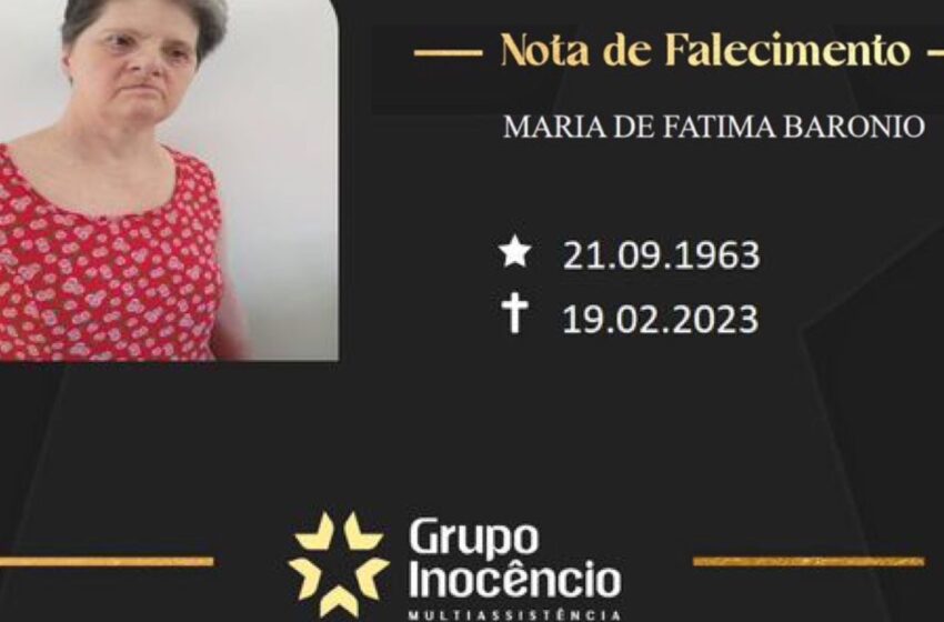  Grupo Inocêncio e familiares comunicam o falecimento de Maria de Fatima Baronio