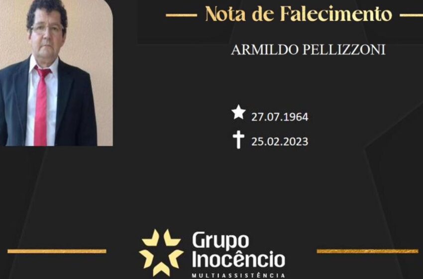  Grupo Inocêncio e familiares comunicam o falecimento de Armildo Pellizzoni