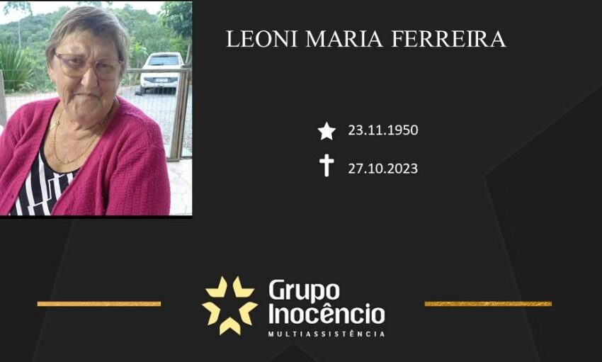  Grupo Inocêncio e familiares comunicam o falecimento de Leoni Maria Ferreira