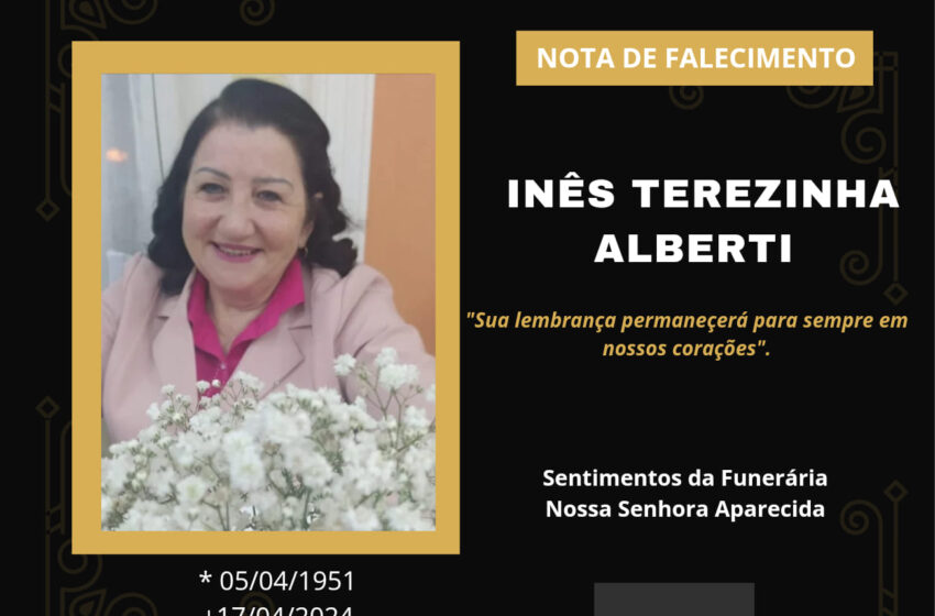  Pasc e familiares comunicam o falecimento de Inês Terezinha Alberti