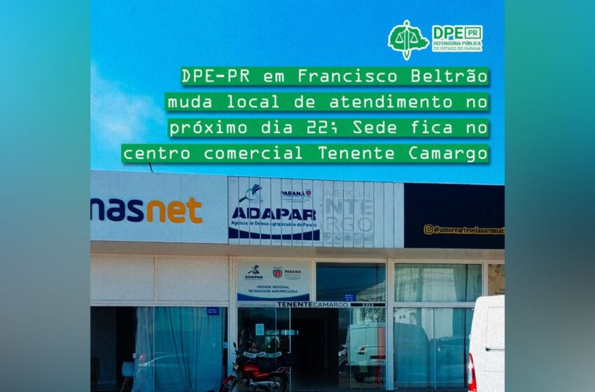  DPE-PR em Francisco Beltrão muda local de atendimento no próximo dia 22