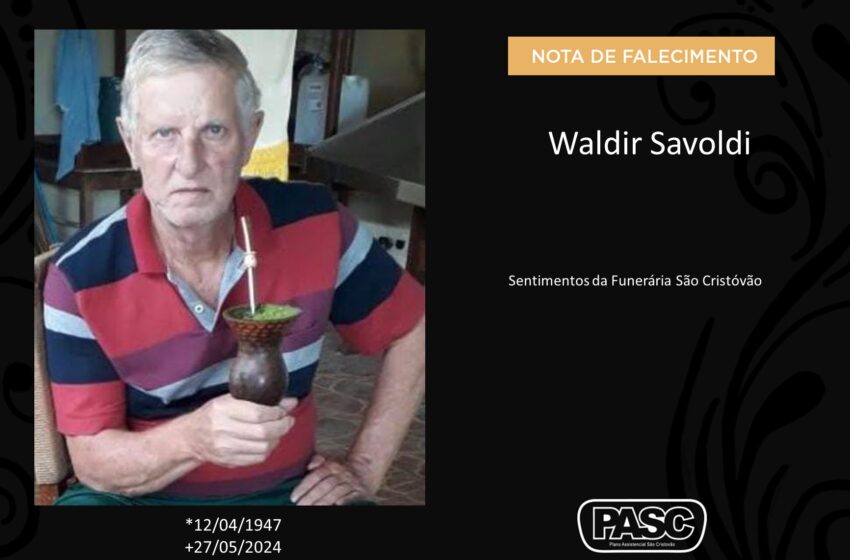  Pasc e familiares comunicam o falecimento de Waldir Savoldi