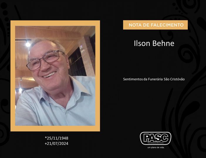  Pasc e familiares comunicam a morte de Ilson Behne
