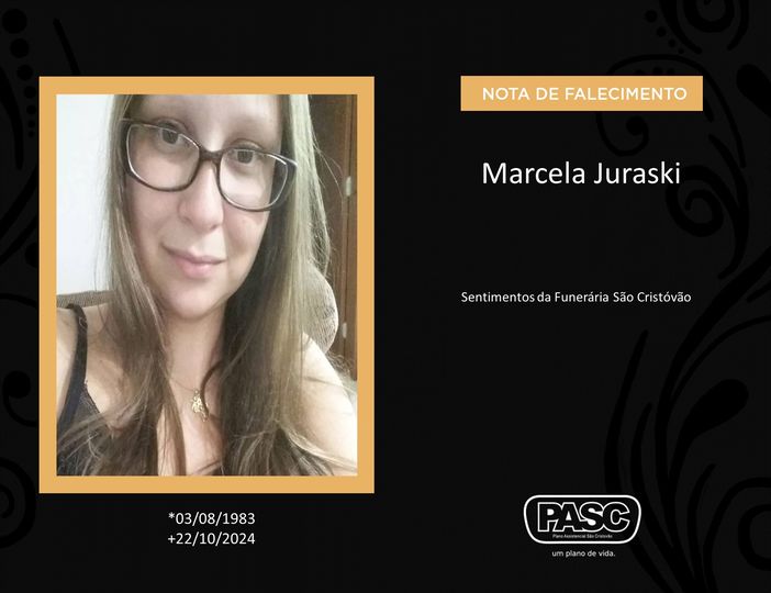  Pasc e familiares comunicam o falecimento de Marcela Juraski