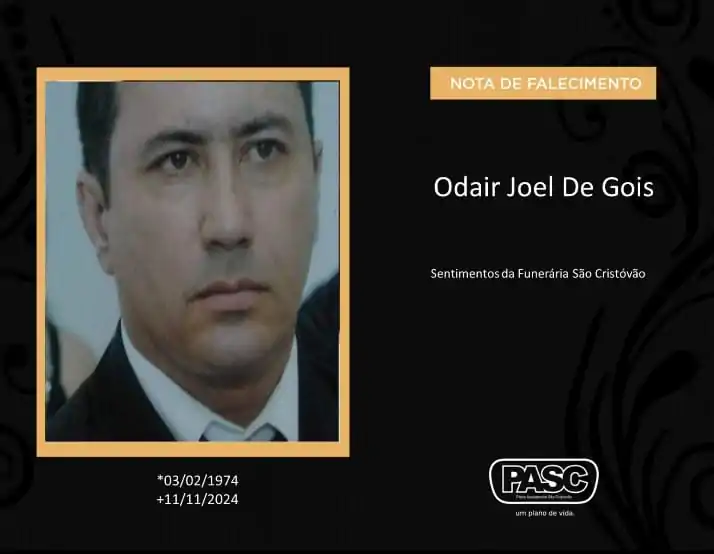  Pasc e familiares comunicam o falecimento de Odair Joel de Gois